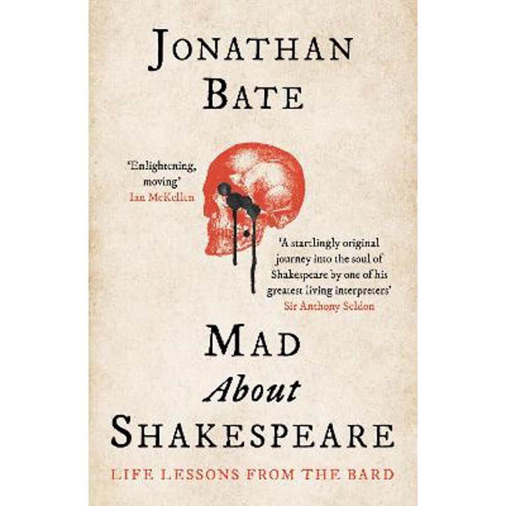 Mad about Shakespeare: Life Lessons from the Bard (Paperback) - Jonathan Bate